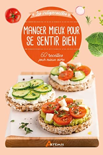 Manger mieux pour se sentir bien - Collectif - Livre