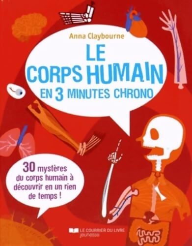 Le corps humain en 3 minutes chrono - Anna Claybourne - Livre
