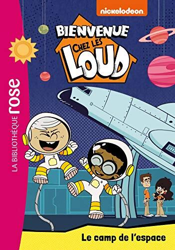 Bienvenue chez les Loud Tome XXV : Le camp de l'espace - Nickelodeon - Livre