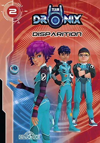 Team Dronix Tome II - Disparition - Lecture roman jeunesse - Dès 7 ans - France Tv - Livre
