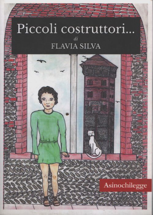 Piccoli costruttori... - Flavia Silva - Livre
