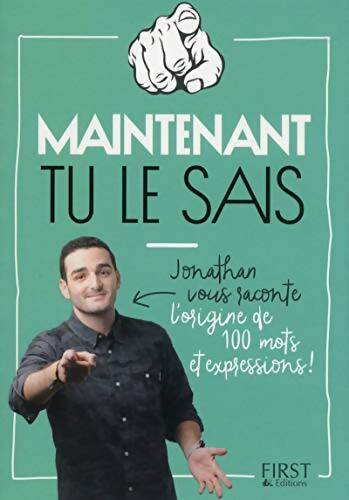 Maintenant tu le sais ! - Jonathan - Livre