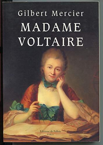 Madame Voltaire - Gilbert Mercier - Livre