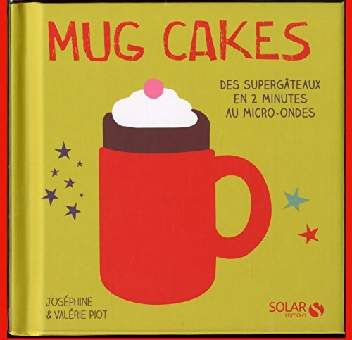 Mug cakes - le coffret - Joséphine Piot - Livre
