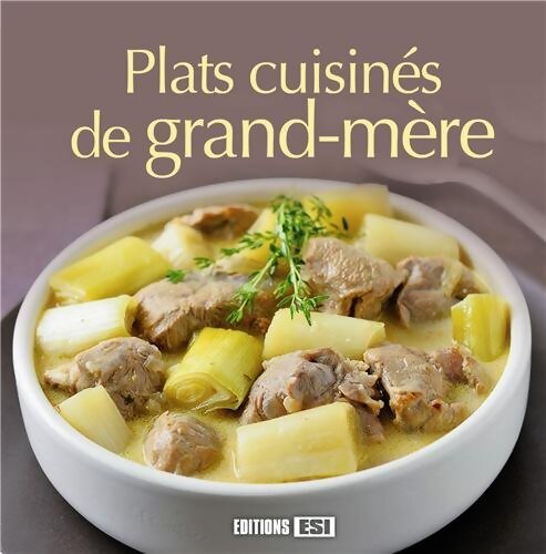 Plats cuisinés de grand-mère - Ait-ali Sylvie - Livre