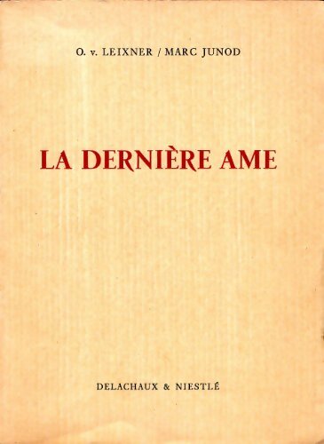 La dernière âme. Relation du XVIIe siècle de Johannes Carolius Masius - O.V. Leixneir - Livre