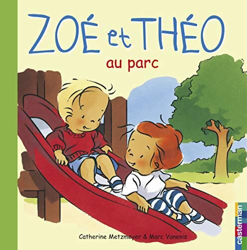 Zoé et théo au parc - Catherine Metzmeyer - Livre
