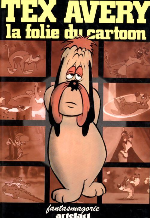 Tex avery - la folie du cartoon - José Xavier - Livre