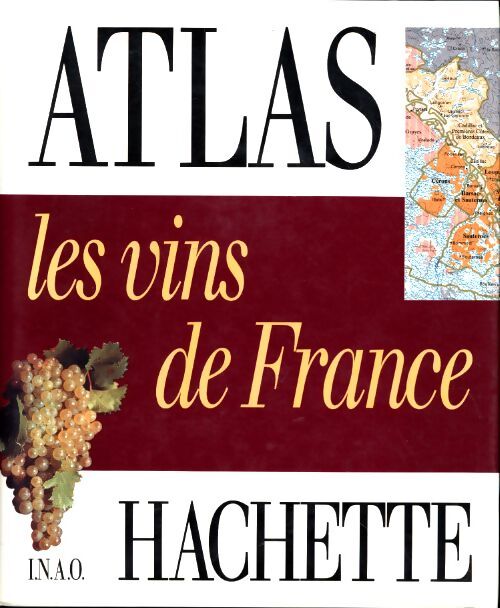 Atlas hachette les vins de France - Pascal Ribereau-Gayon - Livre