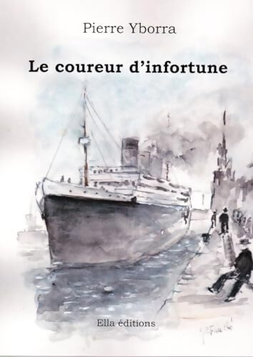 Le coureur d'infortune - Pierre Yborra - Livre