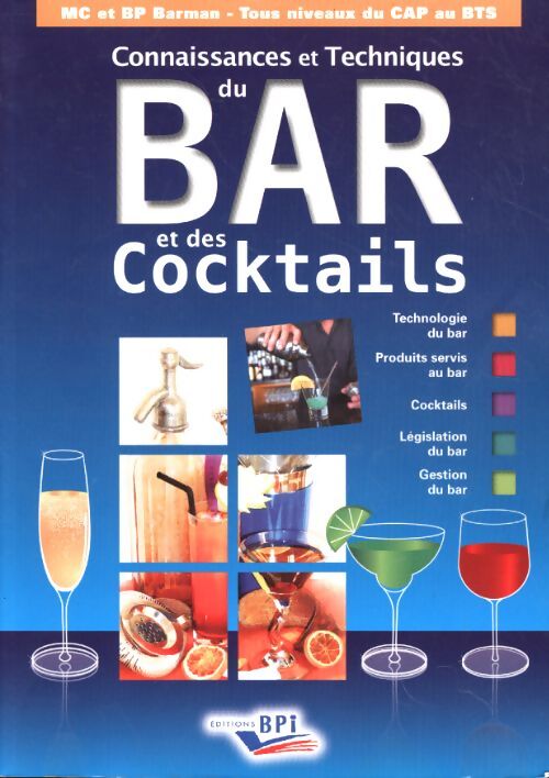 Connaissance et techniques du bar et des cocktails - Joël Guérinet - Livre