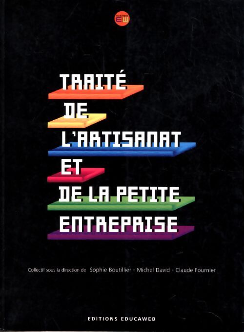Traité de l'artisanat et de la petite entreprise - Sophie Boutillier - Livre