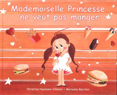 Mademoiselle princesse ne veut pas manger - Christine Naumann-Villemin - Livre