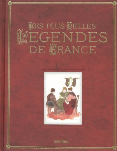 Plus belles légendes de France - Franck Jouve - Livre