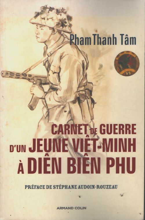 Carnet de guerre d'un jeune viêt-minh à diên biên phu - Tâm Pham Thanh - Livre