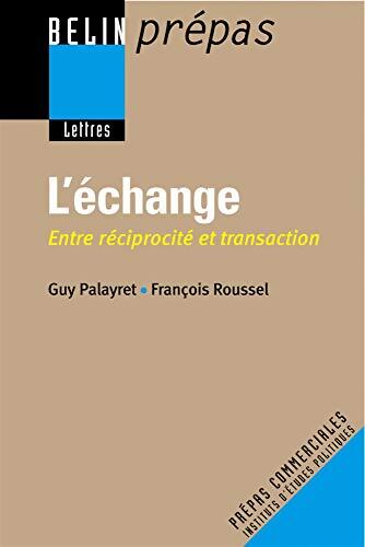 L'échange : Entre réciprocité et transaction - Guy Palayret - Livre