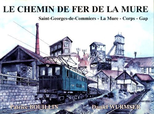 L'histoire du chemin de fer de la mure - Wagner - Livre