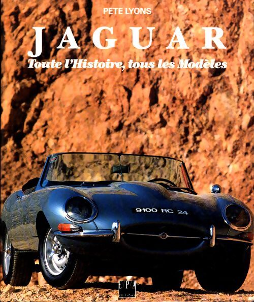 Jaguar. Toute l'histoire tous les modeles - P. Lyons - Livre