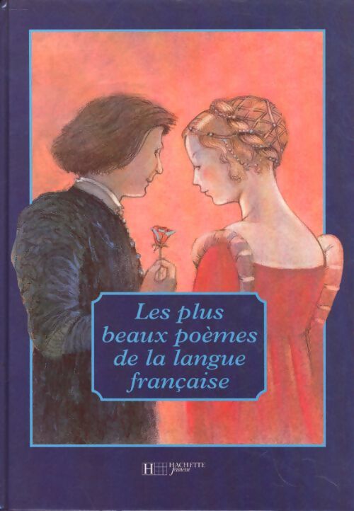 Les plus beaux poèmes de la langue française - Collectif - Livre