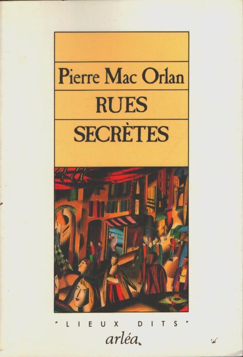Rues secrètes - Pierre Mac Orlan - Livre