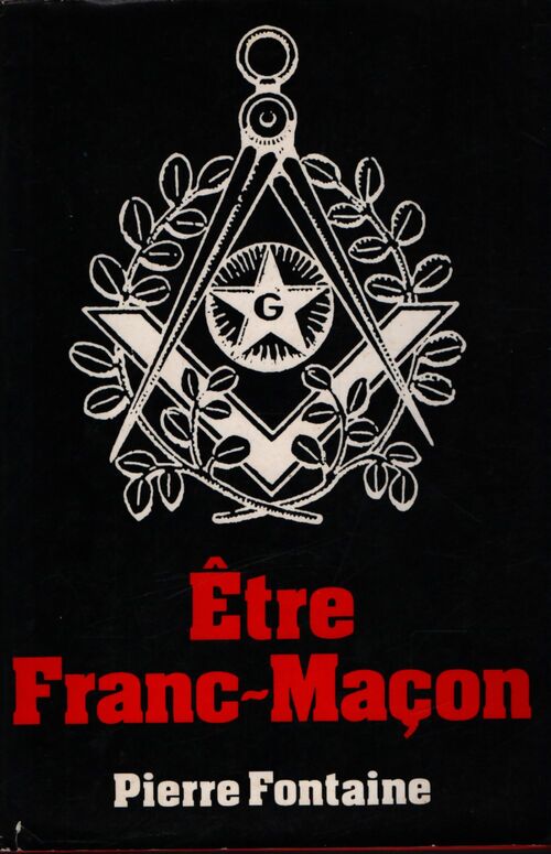 Être franc-maçon - Pierre Fontaine - Livre
