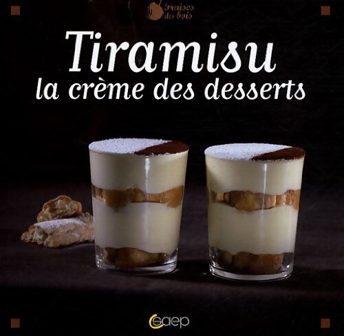 Tiramisu la crème des desserts - Anne-Cécile Fichaux - Livre