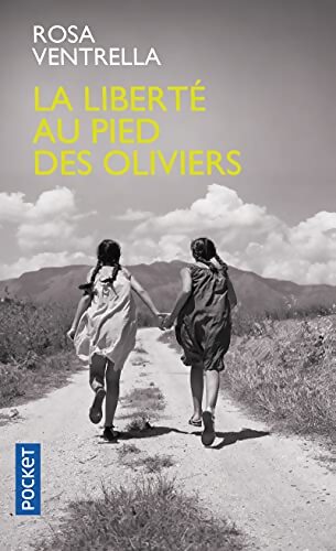 La liberté au pied des oliviers - Rosa Ventrella - Livre