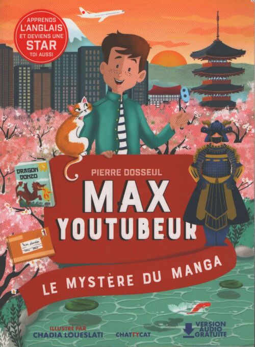 Max youtubeur : Le mystère du manga : Une enquête bilingue - Pierre Dosseul - Livre