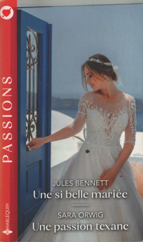 Une si belle mariée - une passion texane - Jules Bennett - Livre