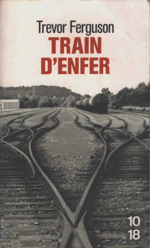 Train d'enfer - Trevor Ferguson - Livre
