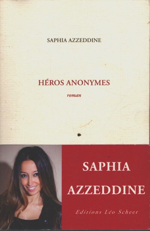 Héros anonymes - Saphia Azzeddine - Livre