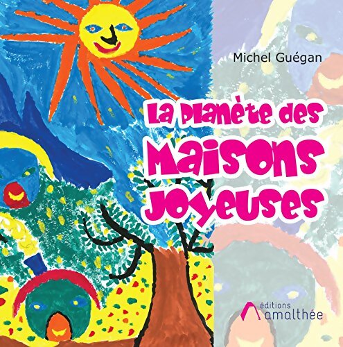 La planète des maisons joyeuses - Michel Guegan - Livre