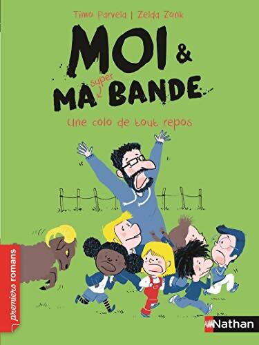 Moi et ma super bande une colo de tout repos - Timo Parvela - Livre