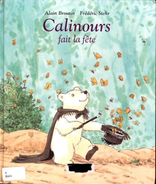 Calinours fait la fête - Alain Broutin - Livre
