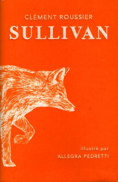 Sullivan : Et les ciels de feu des soirs de la savane - Clément Roussier - Livre