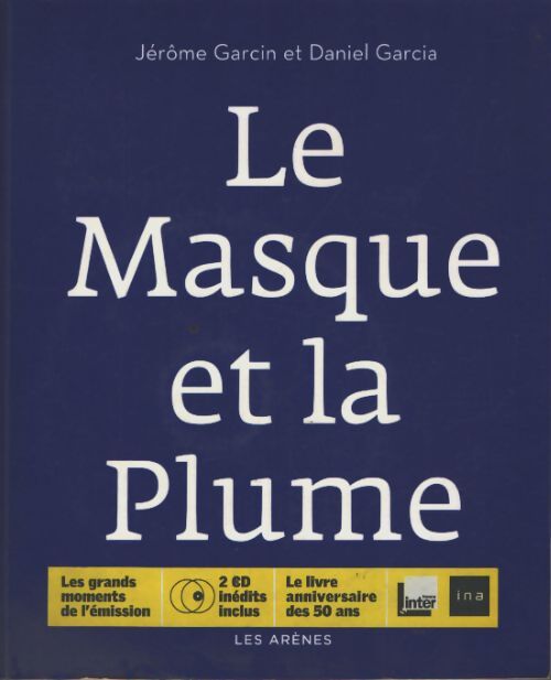 Le masque et la plume - Jérôme Garcin, Daniel Garcia - Livre