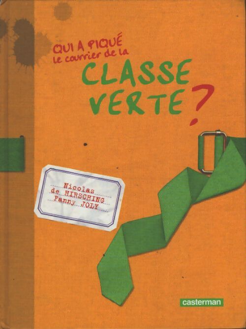 Qui a piqué le courrier de la classe verte ? - Nicolas De Hirsching - Livre