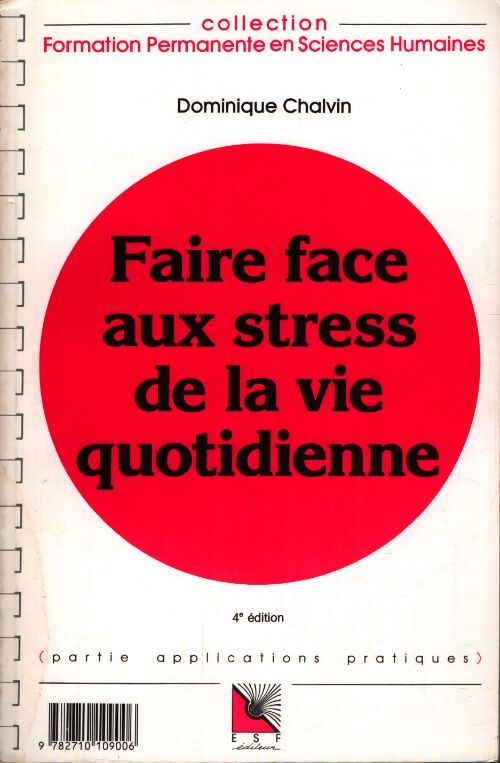 Faire face aux stress de la vie quotidienne - Dominique Chalvin - Livre