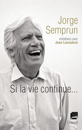 Si la vie continue... - Jean Lacouture - Livre