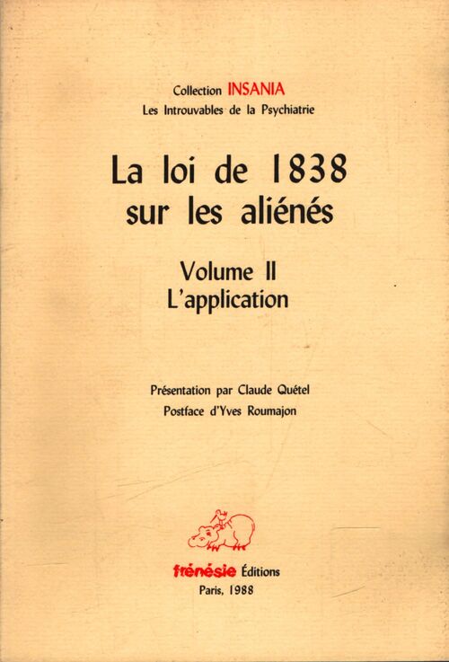La loi de 1938 sur les aliénés Tome II : L'application - Collectif - Livre