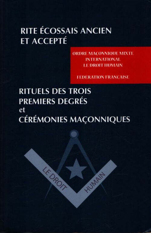 Rituels des trois premiers degrés et céramonies maçonniques - Collectif - Livre