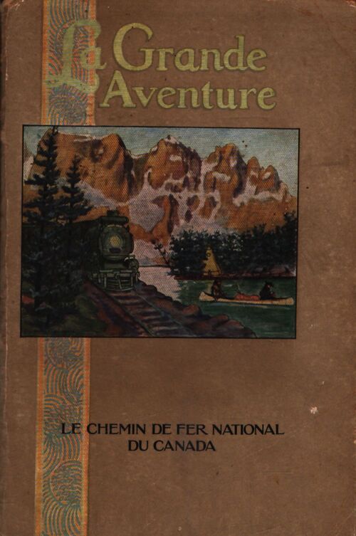 La grande aventure : Le chemin de fer national au Canada - Ernest Schenck - Livre