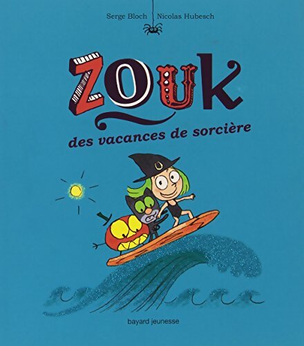 Des vacances de sorcière - Serge Bloch - Livre