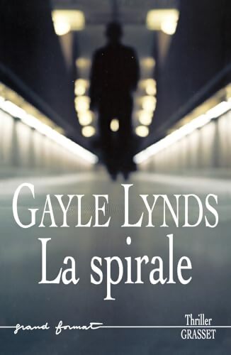 La spirale - Gayle Lynds - Livre