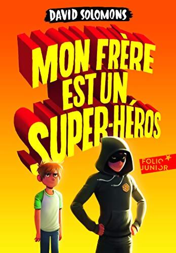 Mon frère est un superhéros - David Solomons - Livre