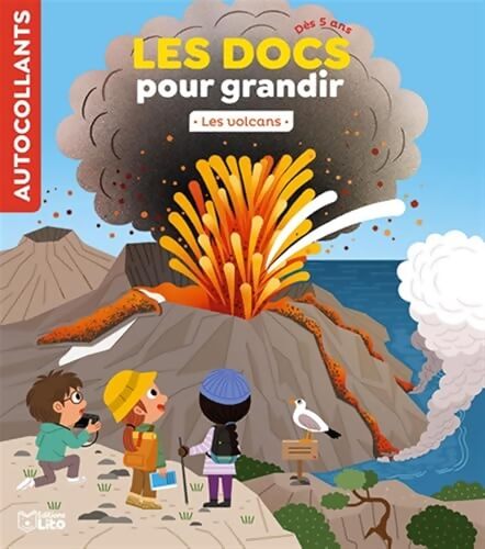 Les Docs pour grandir - Les volcans - Dès 5 ans - Aurélie Desfour - Livre