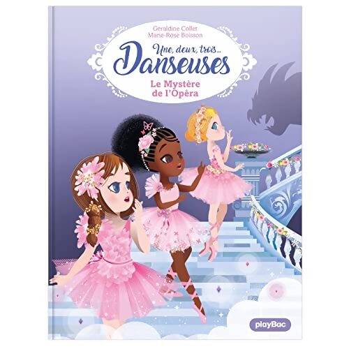 Une deux trois Danseuses Tome V : Le Mystère de l'Opéra - Géraldine Collet - Livre