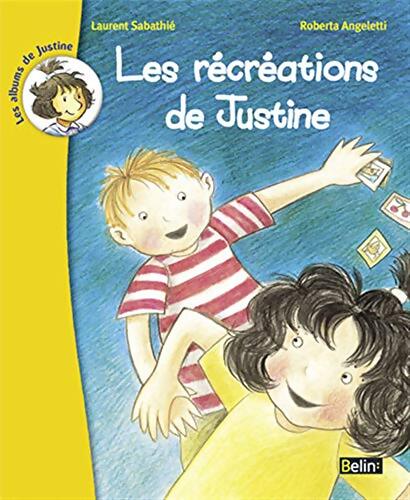 Les récréations de Justine : - Roberta Angeletti - Livre