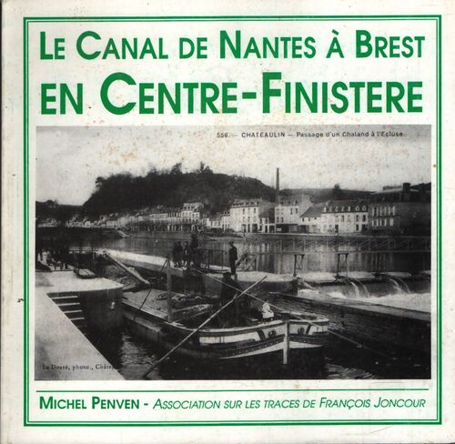 Le canal de Nantes à Brest en centre-Finistère - Michel Penven - Livre