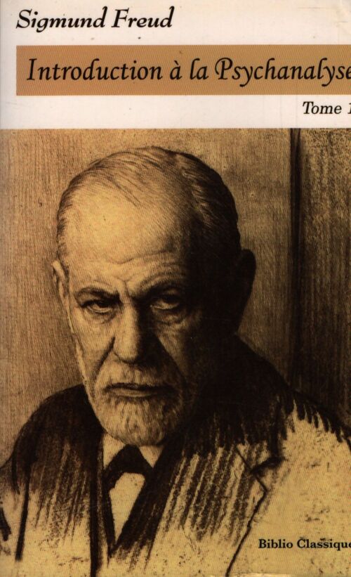 Introduction à la psychanalyse Tome I - Sigmund Freud - Livre